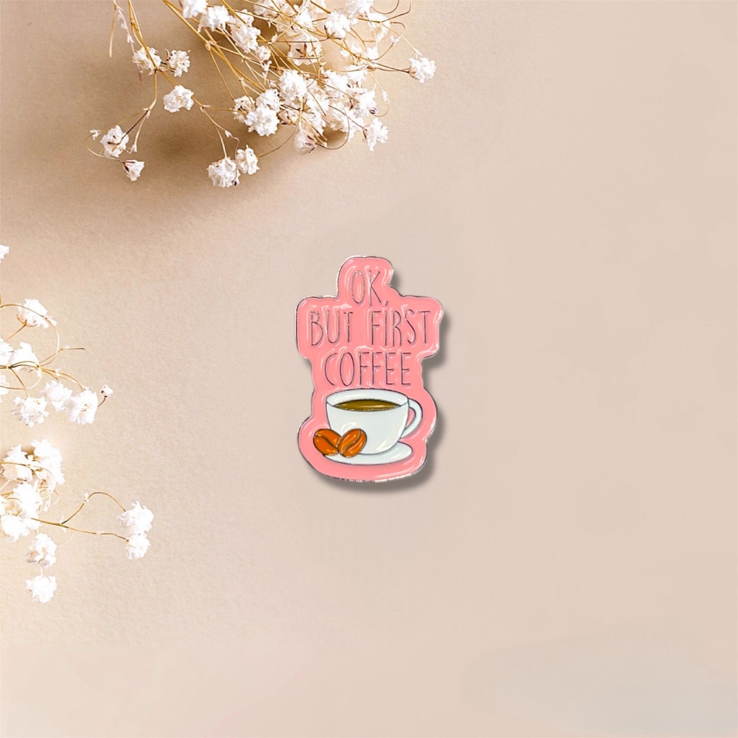 Ok But First Coffee Metal Sticker