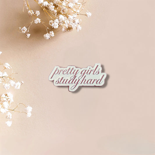 Pretty Girls Study Hard Metal Sticker