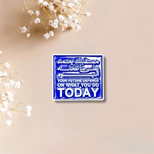 Your Future Depends On What You Do Today Metal Sticker