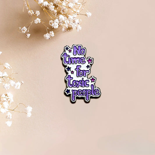 No Time For Toxic People Metal Sticker