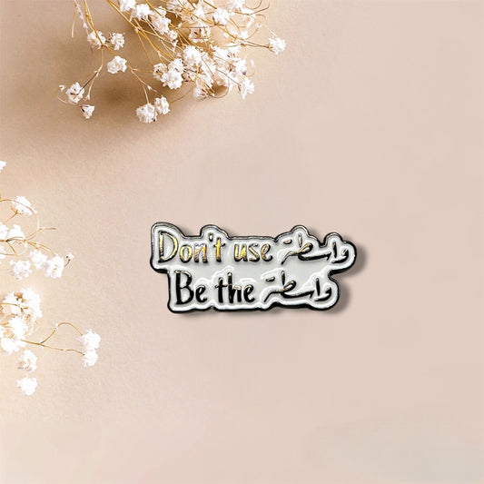 Don’t use واسطه be the واسطه Metal Sticker